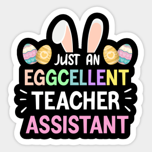 just an eggcellent teacher assistant - Easter Egg Bunny Ears Sticker